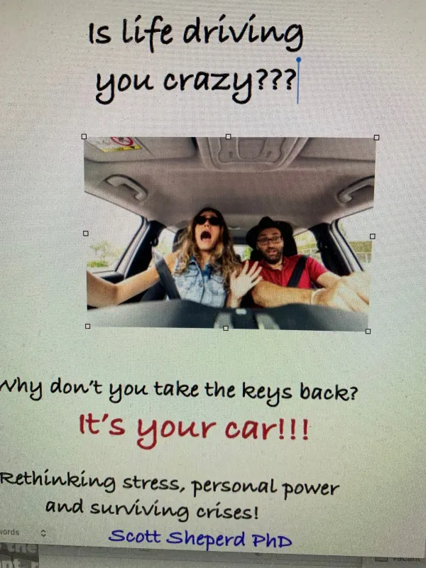 Is Life Driving You Crazy??? Why Don’t You Take the Keys Back? It’s Your Car!!!